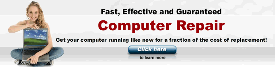 Fast, Effective & Guaranteed Computer Repair!